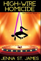 High-Wire Homicide B0BM3MHZG2 Book Cover