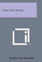 That Day Alone 1432599887 Book Cover