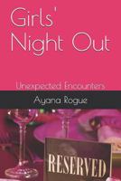 Girls' Night Out: Unexpected Encounters 1478319682 Book Cover