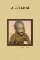 A Life Lived 1304685470 Book Cover