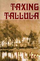 Taxing Tallula: A Novel of the Fabulous Mesabi Iron Range 0595001130 Book Cover