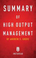 Summary of High Output Management: By Andrew S. Grove - Includes Analysis 1945251204 Book Cover