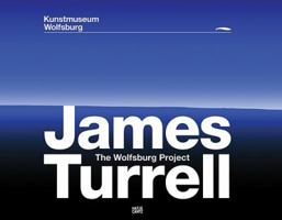 James Turrell: The Wolfsburg Project 3775724559 Book Cover