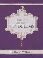 Llewellyn's Little Book of Pendulums (Llewellyn's Little Books, 22) 0738778982 Book Cover