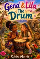 The Drum: Gena & Lila (Children's 'Stories Of Africa') B0H4ZWBSGV Book Cover