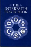 The Interfaith Prayer Book: New Expanded Edition 0983260974 Book Cover