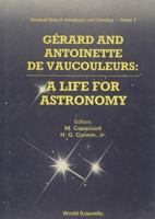 Gerard and Antoinette De Vaucouleurs: A Life for Astronomy (Advanced Series in Astrophysics and Cosmology, Vol 4) 997150636X Book Cover