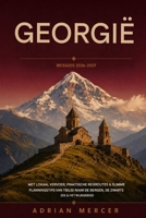 Georgië Reisgids 2026–2027: Met lokaal vervoer, praktische reisroutes en slimme planningstips van Tbilisi tot de bergen, de Zwarte Zee en het wijngebied. (Dutch Edition) B0H9NLZV49 Book Cover