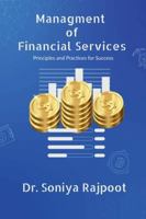 Management of Financial Services: Principles and Practices for Success B0G35J3RMB Book Cover