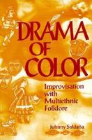 Drama of Color: Improvisation with Multiethnic Folklore 0435086677 Book Cover