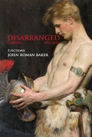 Disarranged: (3 Fictions) Carved, Disarranged, The Dot 189971345X Book Cover