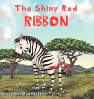 The Shiny Red Ribbon 1528922271 Book Cover