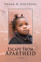 "Escape From Apartheid" 1985622068 Book Cover