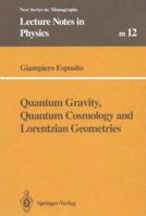 Quantum Gravity, Quantum Cosmology and Lorentzian Geometries (Lecture Notes in Mathematics) 3662149338 Book Cover