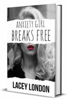Anxiety Girl Breaks Free 1717779980 Book Cover