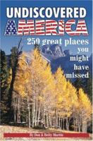 Undiscovered America: 250 Great Places You Might Have Missed 094205346X Book Cover