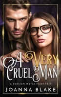 A Very Cruel Man (The Aslanov Brothers) B0GLP8Y36W Book Cover