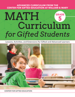 Math Curriculum for Gifted Students, Grade 5: Lessons, Activities, and Extensions for Gifted and Advanced Learners 1618219944 Book Cover