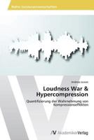 Loudness War & Hypercompression 3639789741 Book Cover