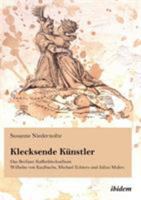Klecksende Künstler. Das Berliner Kaffeeklecksalbum Wilhelm von Kaulbachs, Michael Echters und Julius Muhrs 3838201302 Book Cover