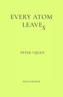 Every Atom Leaves 9083706907 Book Cover
