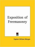 Freemasonry Exposed : Illustrations of Masonry 1639231854 Book Cover