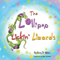 The Lollipop Lickin' Lizards 195909615X Book Cover