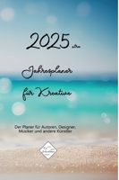2025xtra Jahresplaner für Kreative: Der Planer für Autoren, Designer, Musiker und Künstler (German Edition) 3384051599 Book Cover