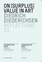 Diedrich Diederichsen: On (surplus) Value in Art. Reflections 01: On (Surplus) Value in Art. Reflections 01 193312850X Book Cover
