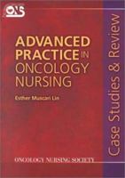 Advanced Practice in Oncology Nursing : Case Studies 0721673945 Book Cover
