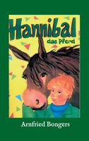 Hannibal - das Pferd (German Edition) 374822589X Book Cover