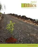 Applied Ethics: 21st Century Problems and Perspectives 1465238794 Book Cover