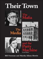 Their Town: The Mafia, the Media and the Party Machine 1459409469 Book Cover