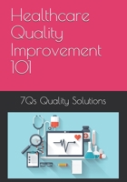 Healthcare Quality Improvement 101 B08ZQ9YMQ4 Book Cover