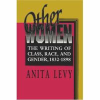Other Women: The Writing of Class, Race, and Gender, 1832-1898 0691608512 Book Cover