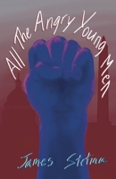 All the Angry Young Men B0DZJ334KJ Book Cover