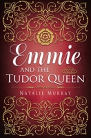 Emmie and the Tudor Queen 0648805905 Book Cover