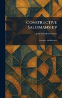Constructive Salesmanship: Principles and Practices 102557141X Book Cover