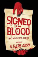 Signed in Blood: Deals with the Devil Gone Bad 1718726090 Book Cover