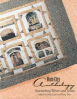 Hub City Anthology 2: More Spartanburg Writers and Artists 1891885154 Book Cover