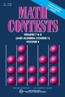 Math Contests-Grades 7 & 8 (Including Algebra 1):School Years 2016-17 Through 2020-21 : Volume 8 0940805251 Book Cover