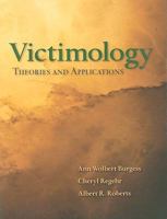 Victimology: Theories and Applications 0763772100 Book Cover