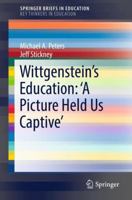 Wittgenstein’s Education: 'A Picture Held Us Captive’ 9811084106 Book Cover