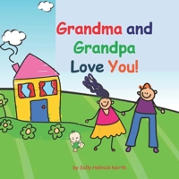 Grandma and Grandpa Love You!: baby version B0B1NQYG32 Book Cover
