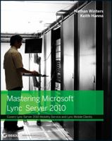 Mastering Microsoft Lync Server 2010 1118089537 Book Cover