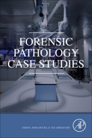 Forensic Pathology Case Studies 0128242949 Book Cover