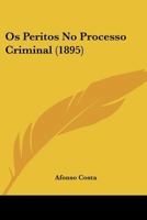 Os Peritos No Processo Criminal 1120665922 Book Cover