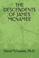 THE DESCENDENTS OF JAMES MCNAMEE B08762NDCF Book Cover