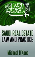 Saudi Real Estate Law and Practice 0991047613 Book Cover