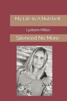 My Life In A Nutshell: Silenced No More B0GVBJBYPK Book Cover